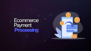 Navigating Ecommerce Payments: Your Essential Guide to Processing Success